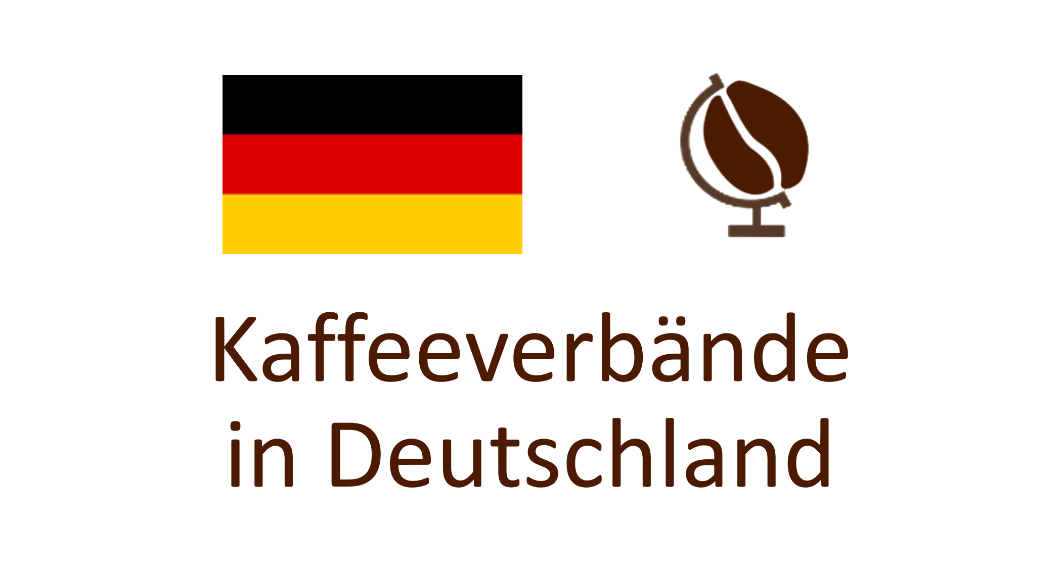 Der deutsche Kaffeeverband + weitere Organisationen/Verbände