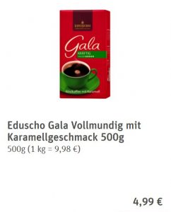 Eduscho-Gala gestreckter Kaffee wird im oberen Preissegment angeboten